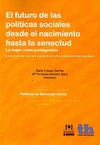 EL FUTURO DE LAS POLÍTICAS SOCIALES DESDE EL NACIMIENTO HASTA LA SENECTUD