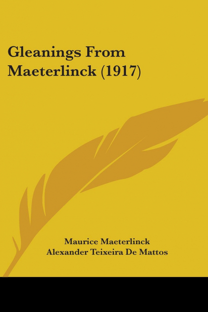 GLEANINGS FROM MAETERLINCK (1917)