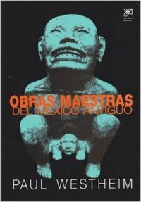 OBRAS MAESTRAS DEL MÉXICO ANTIGUO