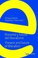 PRESENTE Y FUTURO DEL LIBERALISMO = PRESENT AND FUTURE OF LIBERALISM