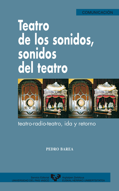TEATRO DE LOS SONIDOS, SONIDOS DEL TEATRO. TEATRO-RADIO-TEATRO, IDA Y RETORNO