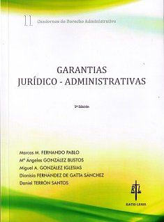 GARANTÍAS JURÍDICO-ADMINISTRATIVAS II : CUADERNOS DE DERECHO ADMINISTRATIVO