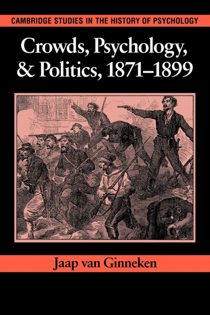 CROWDS, PSYCHOLOGY, AND POLITICS, 1871 1899