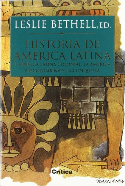 HISTORIA DE AMÉRICA LATINA, 1. LA AMÉRICA PRECOLOMBINA Y LA CONQUISTA