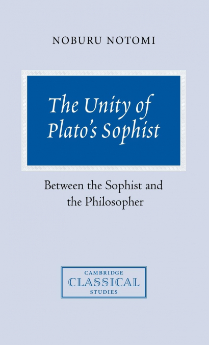 THE UNITY OF PLATO'S SOPHIST