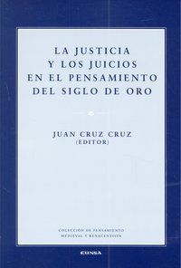 LA JUSTICIA Y LOS JUICIOS EN EL PENSAMIENTO DEL SIGLO DE ORO