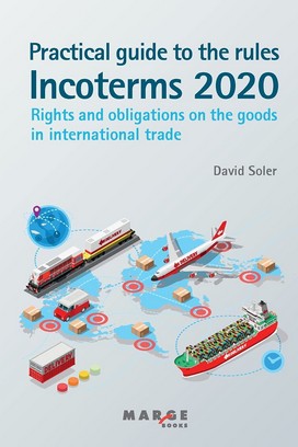 PRACTICAL GUIDE TO THE INCOTERMS 2020 RULES.
