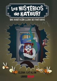 LOS MISTERIOS DE KATBURY. UNA HABITACIÓN LLENA DE FANTASMAS
