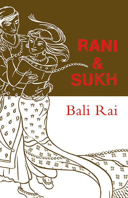 NEW FORMAT: ROLLERCOASTERS (PAPERBACK EDITION): RANI AND SUKH: BALI RAI