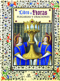LIBRO DE HORAS                                                                  PLEGARIAS Y ORA