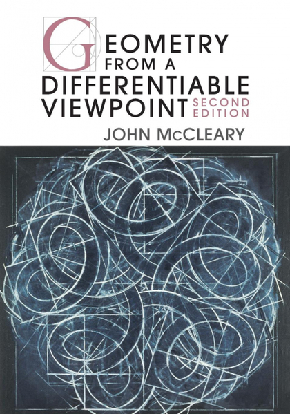 GEOMETRY FROM A DIFFERENTIABLE VIEWPOINT, SECOND EDITION