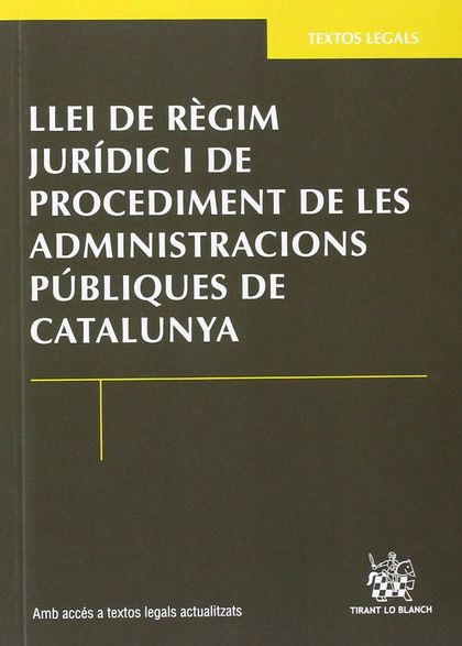 LLEI DE RÈGIM JURÍDIC I DE PROCEDIMENT DE LES ADMINISTRACIONS PÚBLIQUES DE CATAL