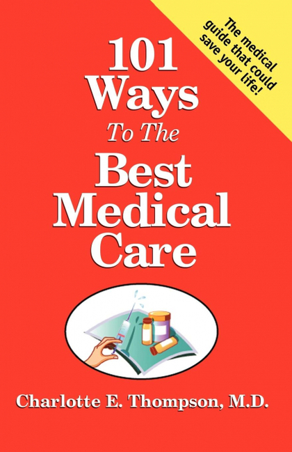 101 WAYS TO THE BEST MEDICAL CARE