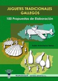 JUGUETES TRADICIONALES GALLEGOS : 100 PROPUESTAS DE ELABORACIÓN