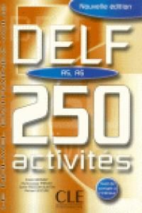 DELF A5, A6 250 ACTIVITES: LE NOUVEL ENTRAINEZ VOUS