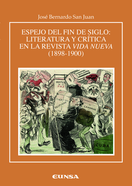 ESPEJO DEL FIN DE SIGLO: LITERATURA Y CRÍTICA EN LA REVISTA VIDA NUEVA (1898-190