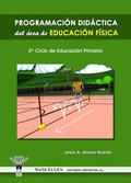 PROGRAMACIÓN DIDÁCTICA DEL ÁREA DE EDUCACIÓN FÍSICA : TERCER CICLO DE PRIMARIA