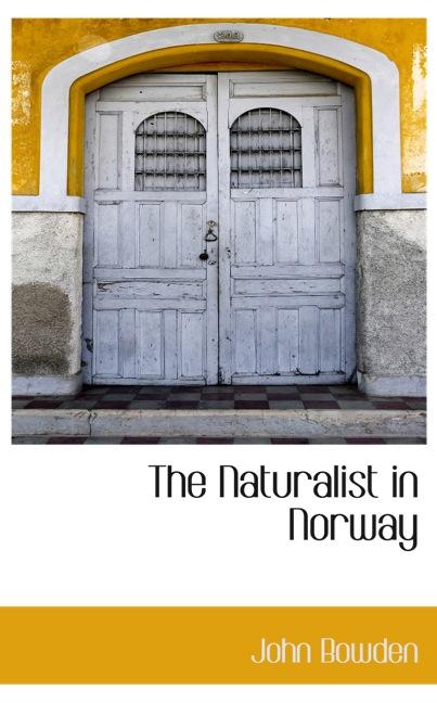 THE NATURALIST IN NORWAY