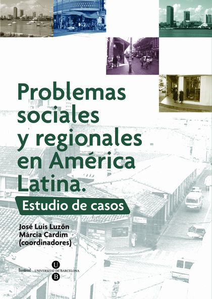 PROBLEMAS SOCIALES Y REGIONALES EN AMÉRICA LATINA : ESTUDIO DE CASOS