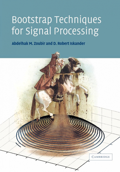 BOOTSTRAP TECHNIQUES FOR SIGNAL PROCESSING