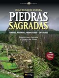 PIEDRAS SAGRADAS: TEMPLOS, PIRÁMIDES, MONASTERIOS Y CATEDRALES