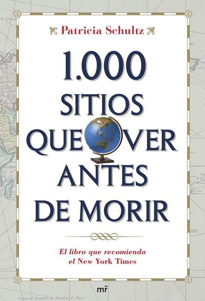 1000 SITIOS QUE VER ANTES DE MORIR: UNA GUÍA INDISPENSABLE PARA EL VIAJERO DE HOY DÍA