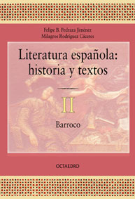 LITERATURA ESPAÑOLA, HISTORIA Y TEXTOS. BARROCO