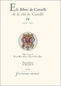 ELS LLIBRES DE CONSELLS DE LA VILA DE CASTELLÓ. IV. (1404-1410)