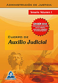 CUERPO DE AUXILIO JUDICIAL TEMARIO VOLUMEN 1. ADMINISTRACION DE JUSTICIA