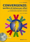 CONVERGENZE IPERLIBRO DI ITALIANO PER AFFARI + DVDROM