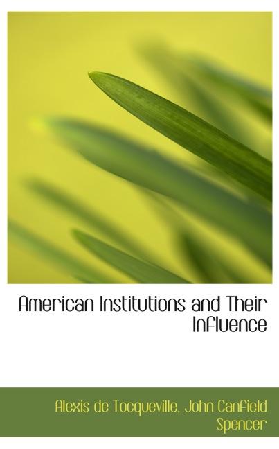 AMERICAN INSTITUTIONS AND THEIR INFLUENCE