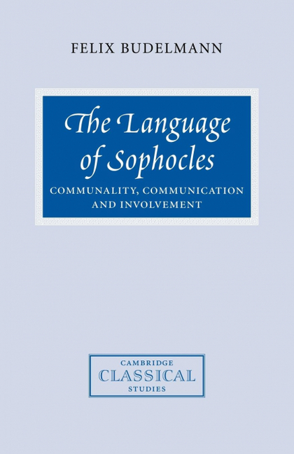 THE LANGUAGE OF SOPHOCLES