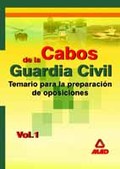 CABOS DE LA GUARDIA CIVIL. TEMARIO. VOLUMEN I
