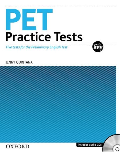 PET PRACTICE TESTS. PRACTICE TESTS WITH KEY AND AUDIO CD PACK