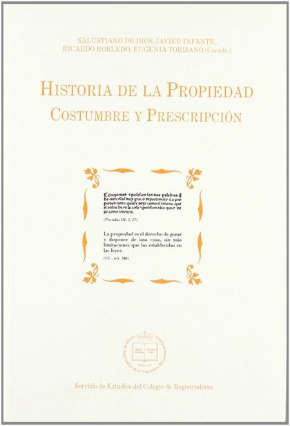 HISTORIA DE LA PROPIEDAD: COSTUMBRE Y PRESCRIPCIÓN
