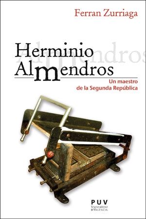HERMINIO ALMENDROS. UN MAESTRO DE LA SEGUNDA REPÚBLICA