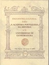 ENCUENTRO CULTURAL ENTRE A ACADEMIA PORTUGUESA DA HISTÓRIA Y LA UNIVERSIDAD DE E