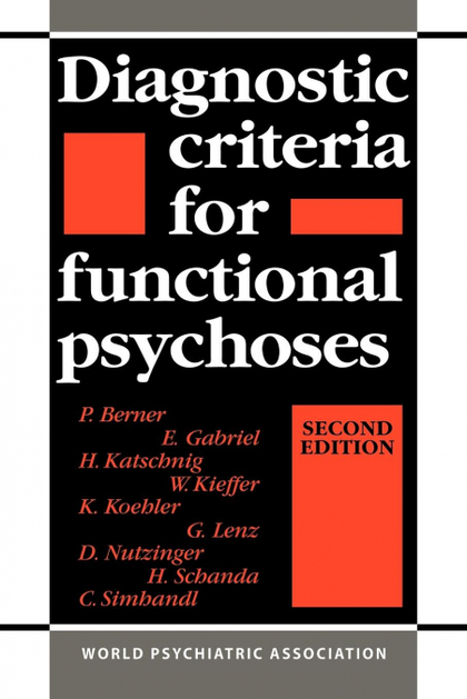 DIAGNOSTIC CRITERIA FOR FUNCTIONAL PSYCHOSES