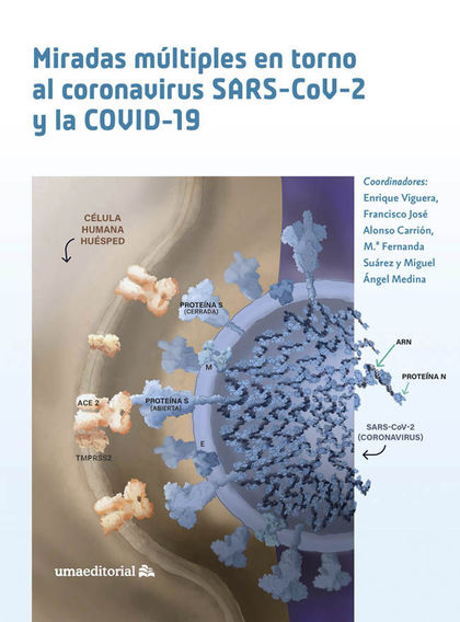 MIRADAS MÚLTIPLES EN TORNO AL CORONAVIRUS SARS-COV-2 Y LA COVID-19.