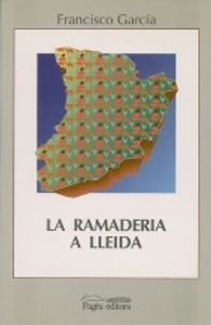LA RAMADERIA A LLEIDA (1940-1993)
