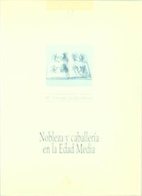 CUADERNOS HISTORIA N.17.NOBLEZA Y CABALLERIA EN LA EDAD MEDIA
