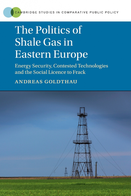 THE POLITICS OF SHALE GAS IN EASTERN EUROPE