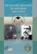 ESCUELA DE CAPATACES DE ASTURIAS (1855-1913). COLECCIÓN UNIVERSIDAD EN ESPAÑOL.
