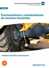 UF0273: (TRANSVERSAL) FUNCIONAMIENTO Y MANTENIMIENTO DE TRACTORES FORESTALES. FA