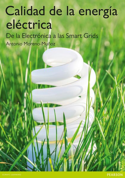CALIDAD DE LA ENERGÍA ELÉCTRICA. DE LA ELECTRÓNICA A LAS SMART GRIDS (E-BOOK)