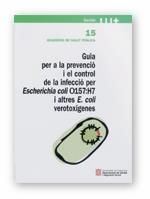 GUIA PER A LA PREVENCIÓ I EL CONTROL DE LA INFECCIÓ PER ESCHERICHIA COLI 0157:H7