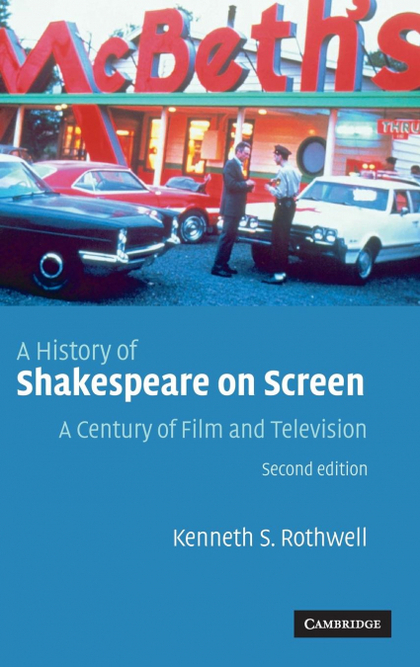 A HISTORY OF SHAKESPEARE ON SCREEN