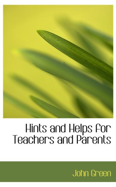 HINTS AND HELPS FOR TEACHERS AND PARENTS