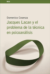 JACQUES LACAN Y EL PROBLEMA DE LA TÉCNICA EN EL PSICOANÁLISIS