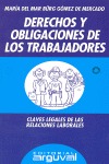 DERECHOS Y OBLIGACIONES DE LOS TRABAJADORES. CLAVES LEGALES DE LAS RELACIONES LABORALES